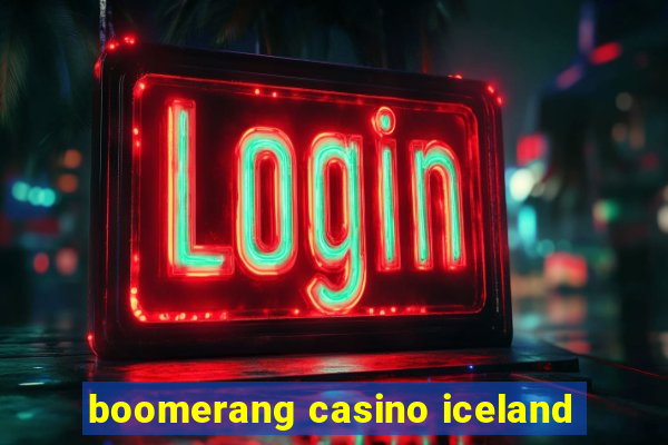 boomerang casino iceland